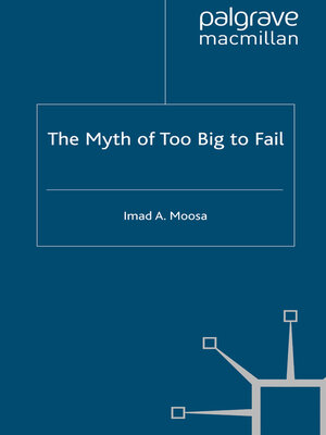 cover image of The Myth of Too Big to Fail